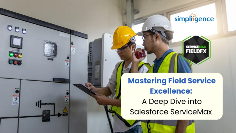 Salesforce ServiceMax – Achieve Field Service Excellence